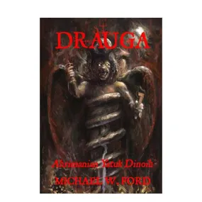DRAUGA - Ahrimanian Yatuk Dinoih by Michael W. Ford SC/HC