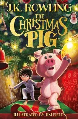 J.K. Rowling: The Christmas Pig [2021] hardback